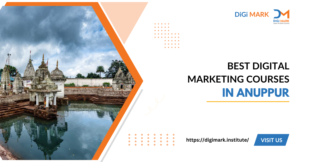Digital Marketing Courses in Anuppur